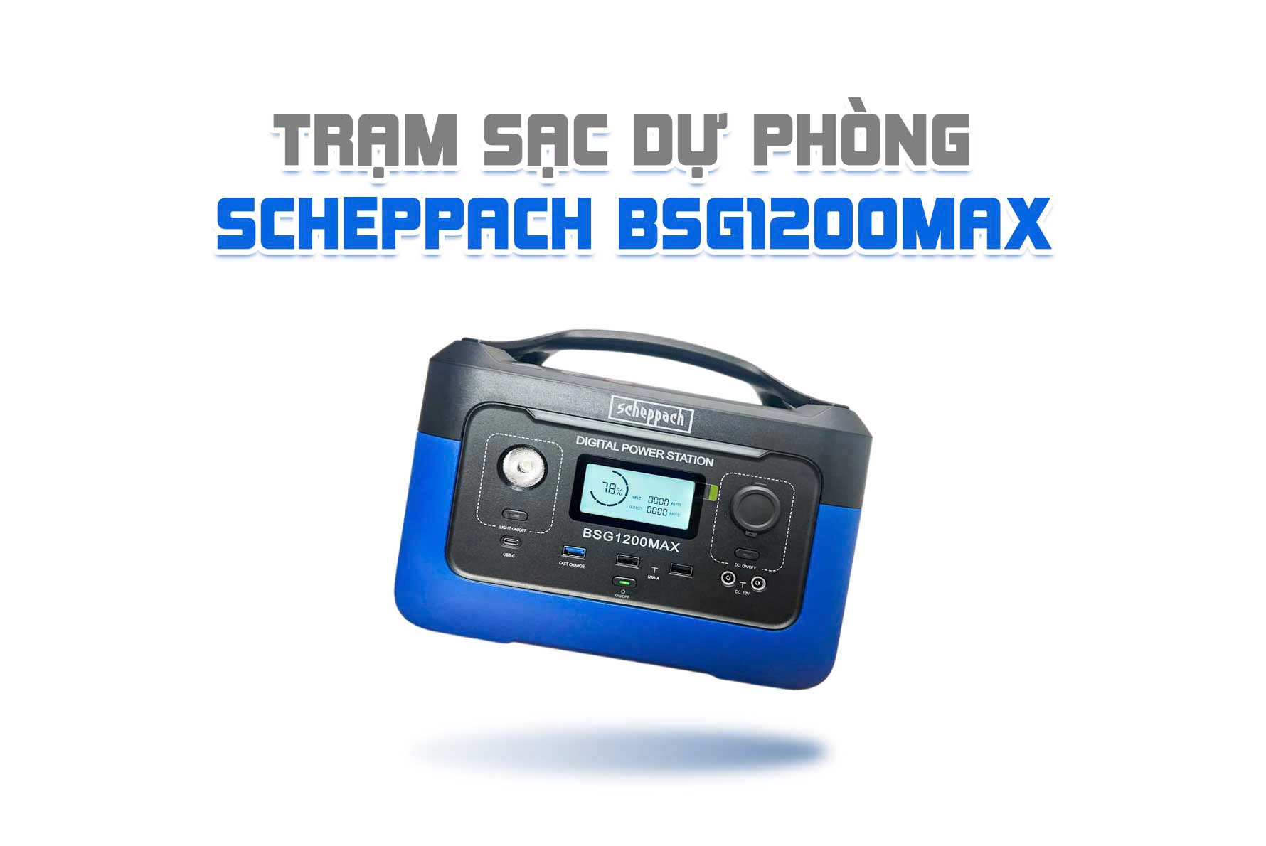 TRẠM SẠC DỰ PHÒNG SCHEPPACH BSG1200 MAX